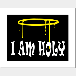 I am holy Posters and Art